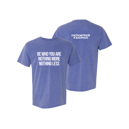 Be Who You Are T-Shirt