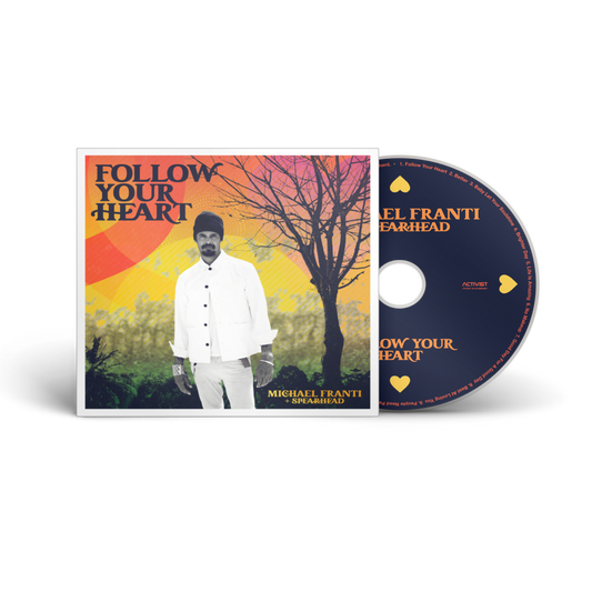 Album cover and CD for ’Follow Your Heart’ by Michael Franti & Spearhead.