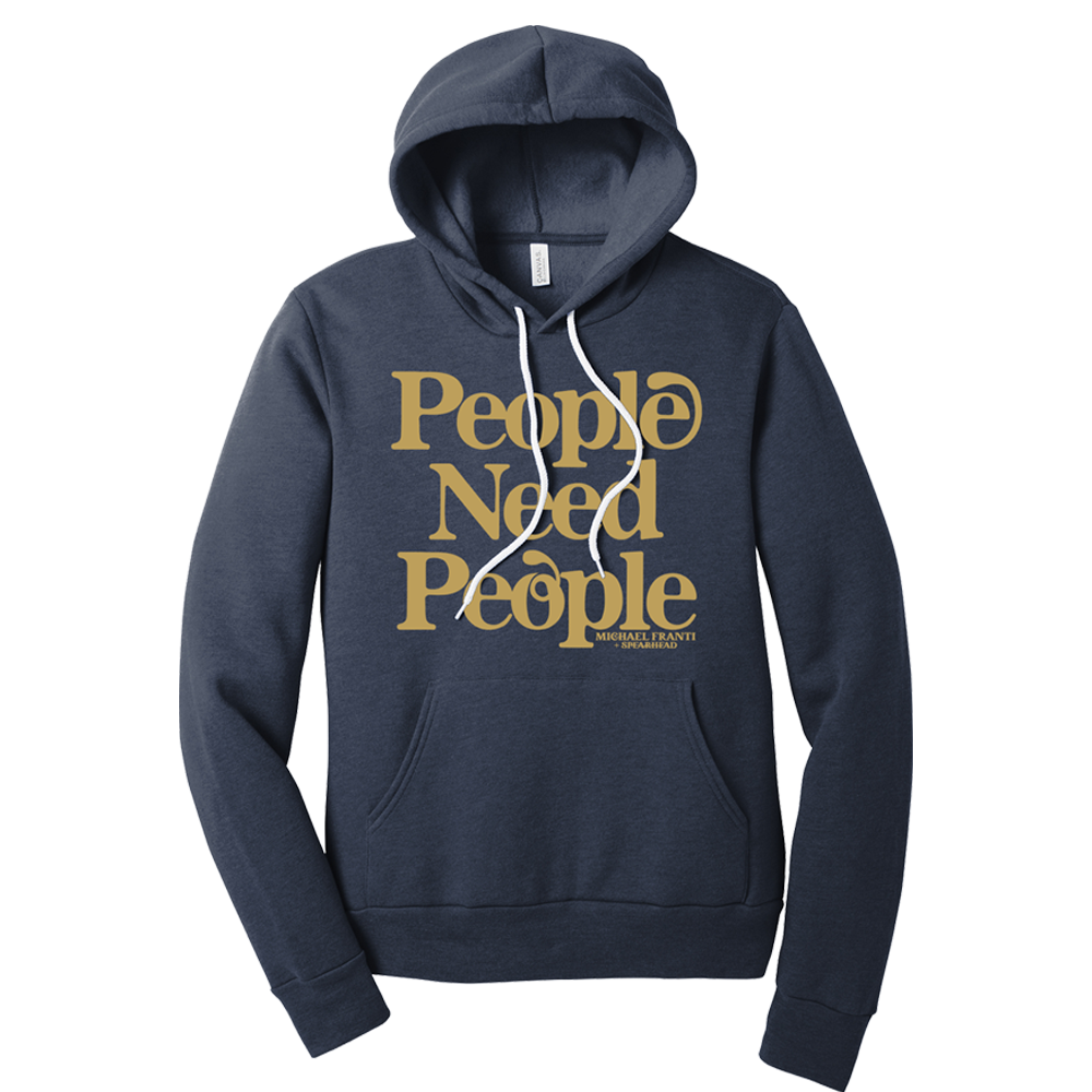 Navy blue hoodie with gold text reading ’People Need People’ on the front.